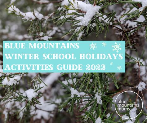 Blue Mountains Winter School Holidays Activities Guide 2023: Your ...