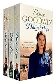 Rosie Goodwin Dilly's Story Series 3 Books Collection Set (Dilly's Sacrifice, Dilly's Lass ...