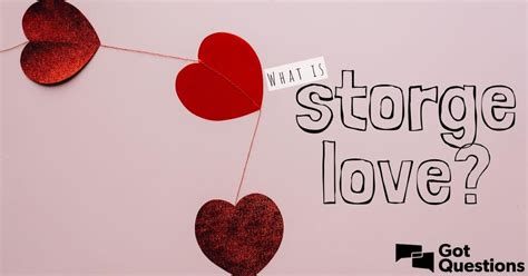 What is storge love? | GotQuestions.org