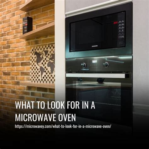 What To Look For In A Microwave Oven