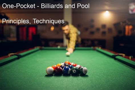 One-Pocket - Billiards and Pool Principles, Techniques - Wild Billiard