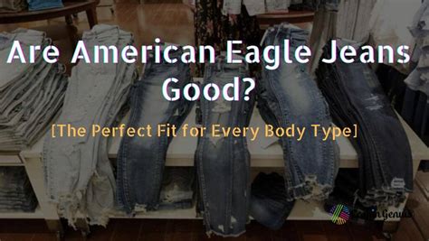 Are American Eagle Jeans Good - [Perfect Fit for All Body Type]