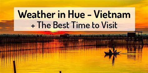 Weather in Hue + Best Time to Visit? ☀️ | 2024