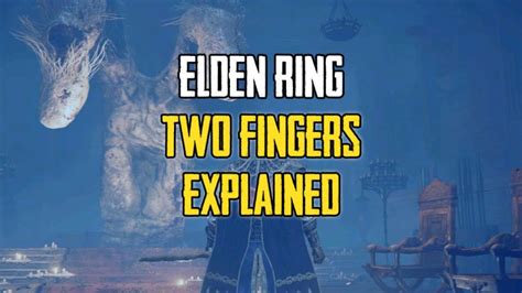 Elden Ring Lore: Explaining The Two Fingers