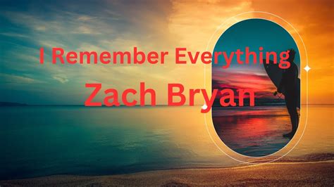 Zach Bryan - I Remember Everything feat. Kacey Musgraves(Lyrics) - YouTube