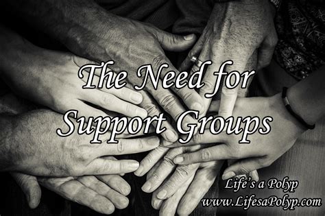 Life's a Polyp : Finding or Establishing Support Groups