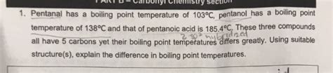 Solved Pentanal has a boiling point temperature of 103°C, | Chegg.com