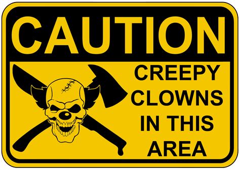 Caution Creepy Clown Sign by topher147 on DeviantArt