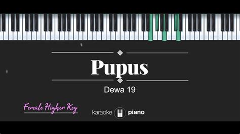 Pupus (FEMALE HIGHER KEY) Dewa 19 (KARAOKE PIANO) - YouTube