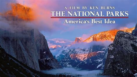 Ken Burns: The National Parks: America's Best Idea is a 6-part ...