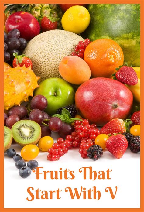 Fruits That Start With V - Healthier Steps