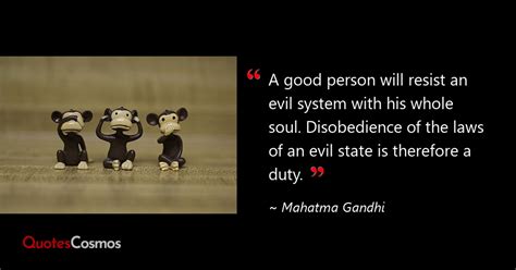 “A good person will resist an evil…” Mahatma Gandhi Quote