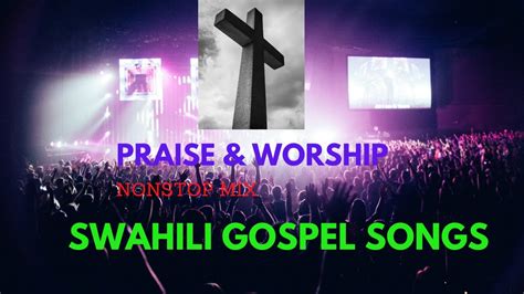 Swahili Gospel songs nonstop video mix - YouTube