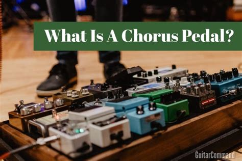 What is a Chorus Pedal & What Does A Chorus Pedal Do?