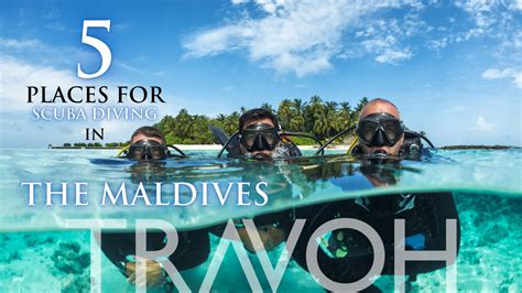 5 Places For Scuba Diving In The Maldives – TRAVOH