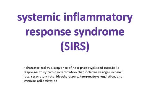 systemic inflammatory response syndrome (SIRS)