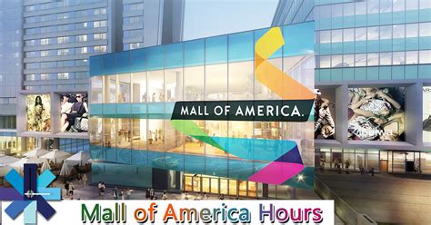 Mall of America Hours Near Me - Open/ Closed | Holiday Hours, Locations