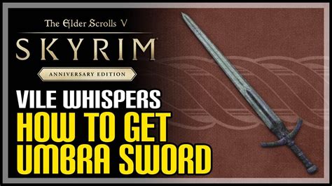 How to Get Umbra Sword Skyrim Anniversary Edition (Vile Whispers Quest) - YouTube