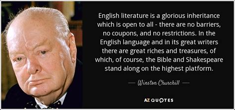 Winston Churchill quote: English literature is a glorious inheritance which is open to...