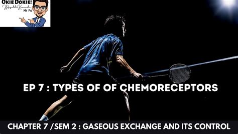 Chapter 7 EP 7 / Sem 2 : Types of chemoreceptors (Matriculation Biology ...