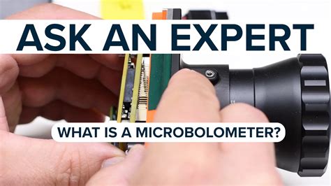 Ask an Expert: What is a Microbolometer? - Sierra-Olympia Tech.