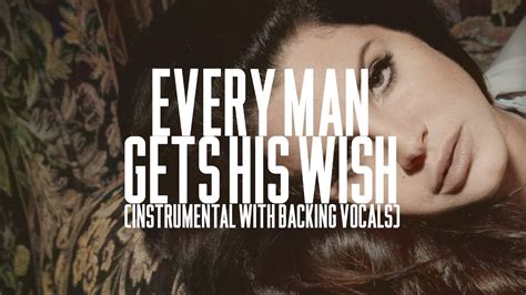 Lana Del Rey - Every Man Gets His Wish (Instrumental With Backing Vocals) - YouTube