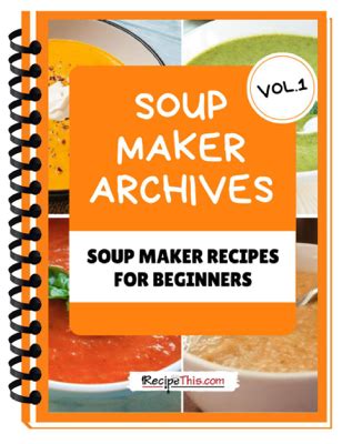 PDF Link Soup Maker Machine Recipe Book Volume 2 Free Download PDF ...