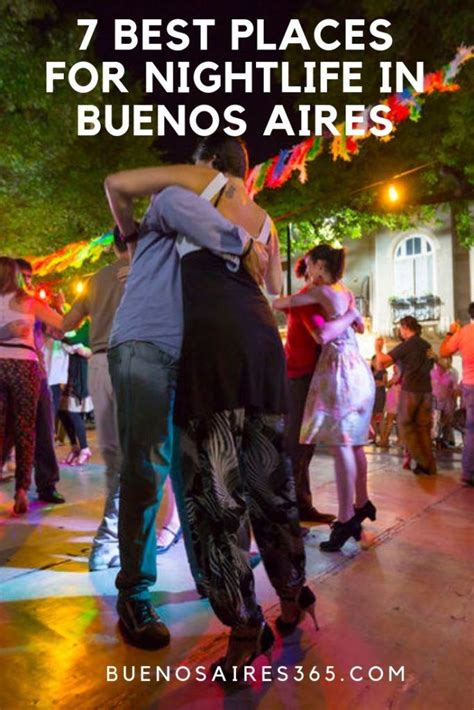 Buenos Aires is “The City That Never Sleeps”. We give you the best ...