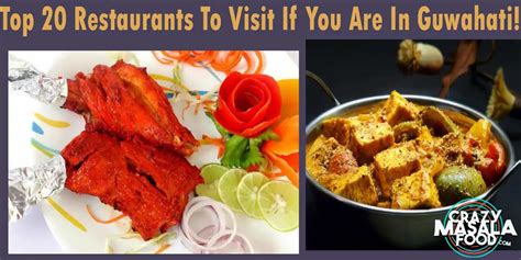 Top 20 Restaurants To Visit If You Are In Guwahati! - Crazy Masala Food