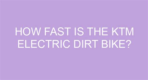 How Fast Is The KTM Electric Dirt Bike?