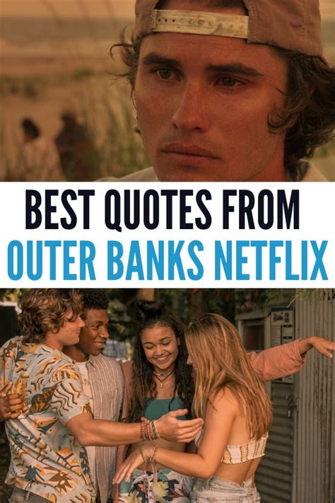 The Best Outer Banks Quotes on Netflix | Bank quotes, Outer banks, Tv show quotes