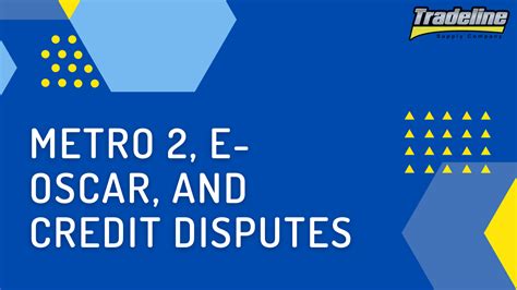 Metro 2, e-OSCAR, and the Credit Repair Dispute Process