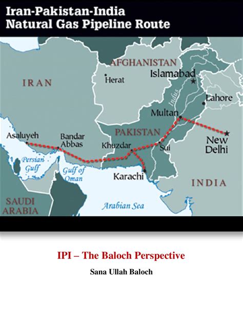 Iran Pakistan India gas Pipeline-the Baloch Perspective 2010 by Sana Baloch - Issuu