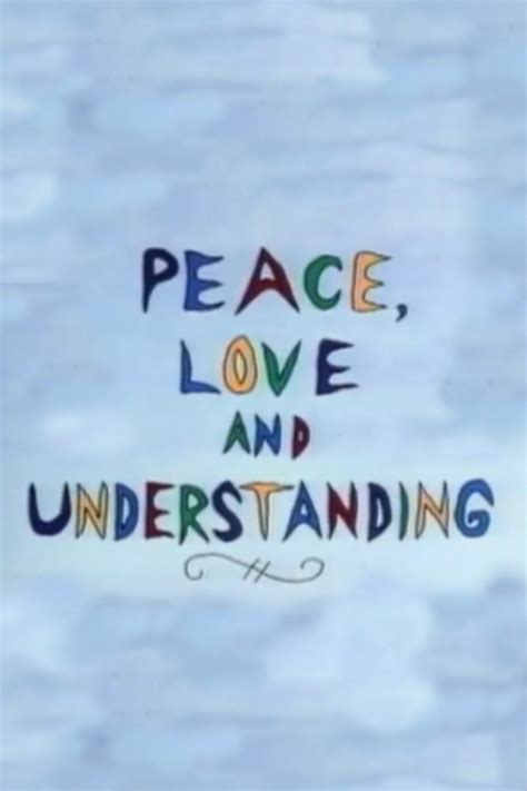 Peace, Love & Understanding (1992)