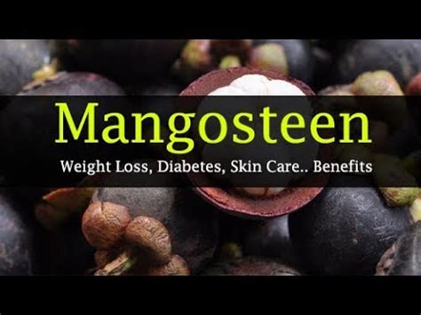 Purple Mangosteen Benefits - Weight Loss, Diabetes, Skin Care.. - YouTube