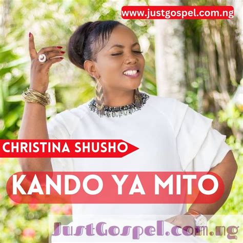 Christina Shusho – Kando Ya Mito Mp3 Download, Lyrics