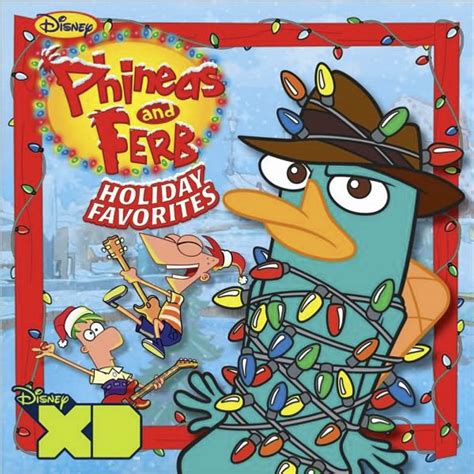 Phineas and Ferb - Phineas and Ferb: Holiday Favorites Lyrics and Tracklist | Genius