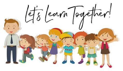 Teachers and students with word let's learn together 526516 Vector Art ...