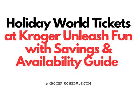 Holiday World Tickets at Kroger Unleash Fun with Savings & Availability Guide 2023 - Alis James ...