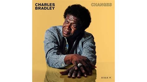 Charles Bradley: Changes :: Music :: Charles Bradley :: Paste