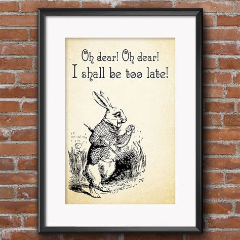 Alice in Wonderland Quotes the White Rabbit Oh Dear I Shall Be - Etsy