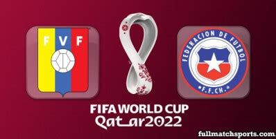 Venezuela vs Chile Full Match World Cup 2022 Qualifiers • fullmatchsports