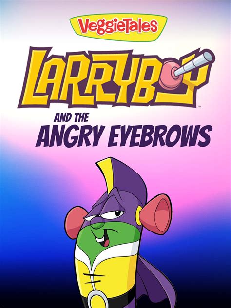 Prime Video: LarryBoy and The Angry Eyebrows