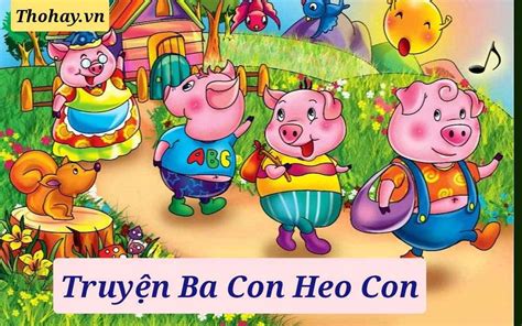 Truyện Ba Chú Heo Con: Nội Dung + Hình Ảnh + Giáo Án