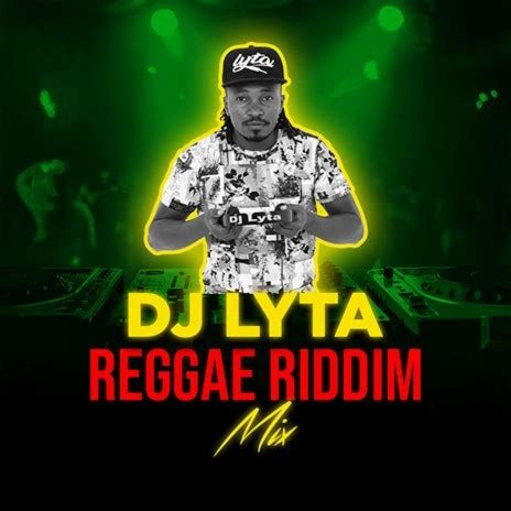 DJ Lyta - Reggae Riddims Mix Vol.1 MP3 Download & Lyrics | Boomplay