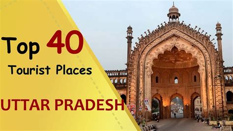 "UTTAR PRADESH" Top 40 Tourist Places | Uttar Pradesh Tourism - YouTube