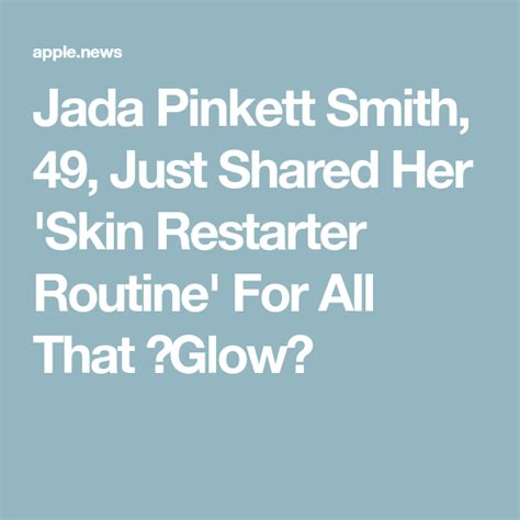 Jada Pinkett Smith, 49, Just Shared Her 'Skin Restarter Routine' For ...