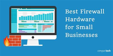 Best Firewall Hardware for Small Businesses in 2024