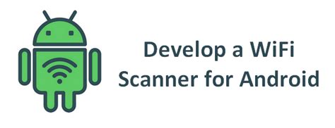 Develop a WiFi Scanner for Android - All for Android, Android for All