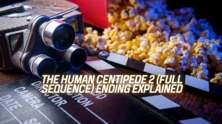 The Human Centipede 2 (Full Sequence) Ending Explained - Endante